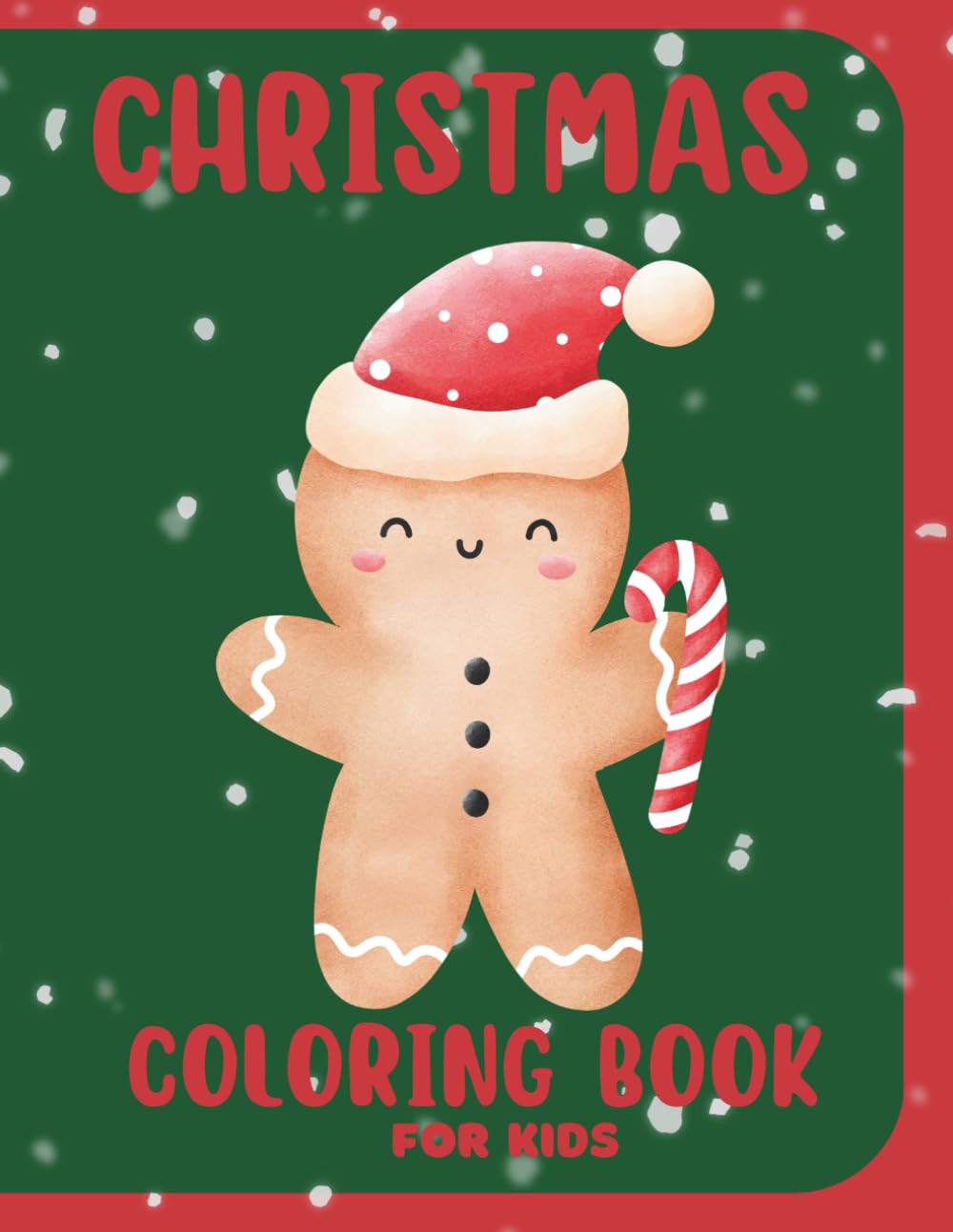 Christmas Coloring Book: “Merry Christmas! Big, Bold, Easy-to-Color Christmas Images for Kids Ages 2–10!”