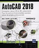 AutoCAD 2018 : Conception, dessin 2D et 3D, présentation : Tous