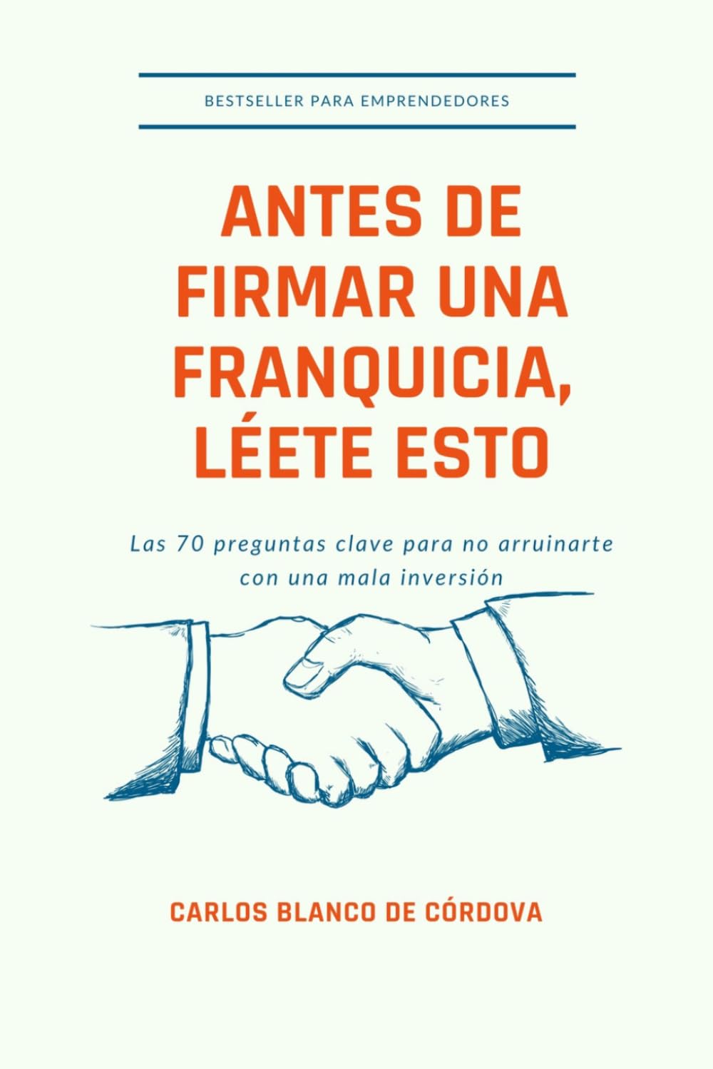 Antes de firmar, léete esto: Las 70 preguntas clave sobre franquicias: Lo que ninguna marca franquiciadora te contará