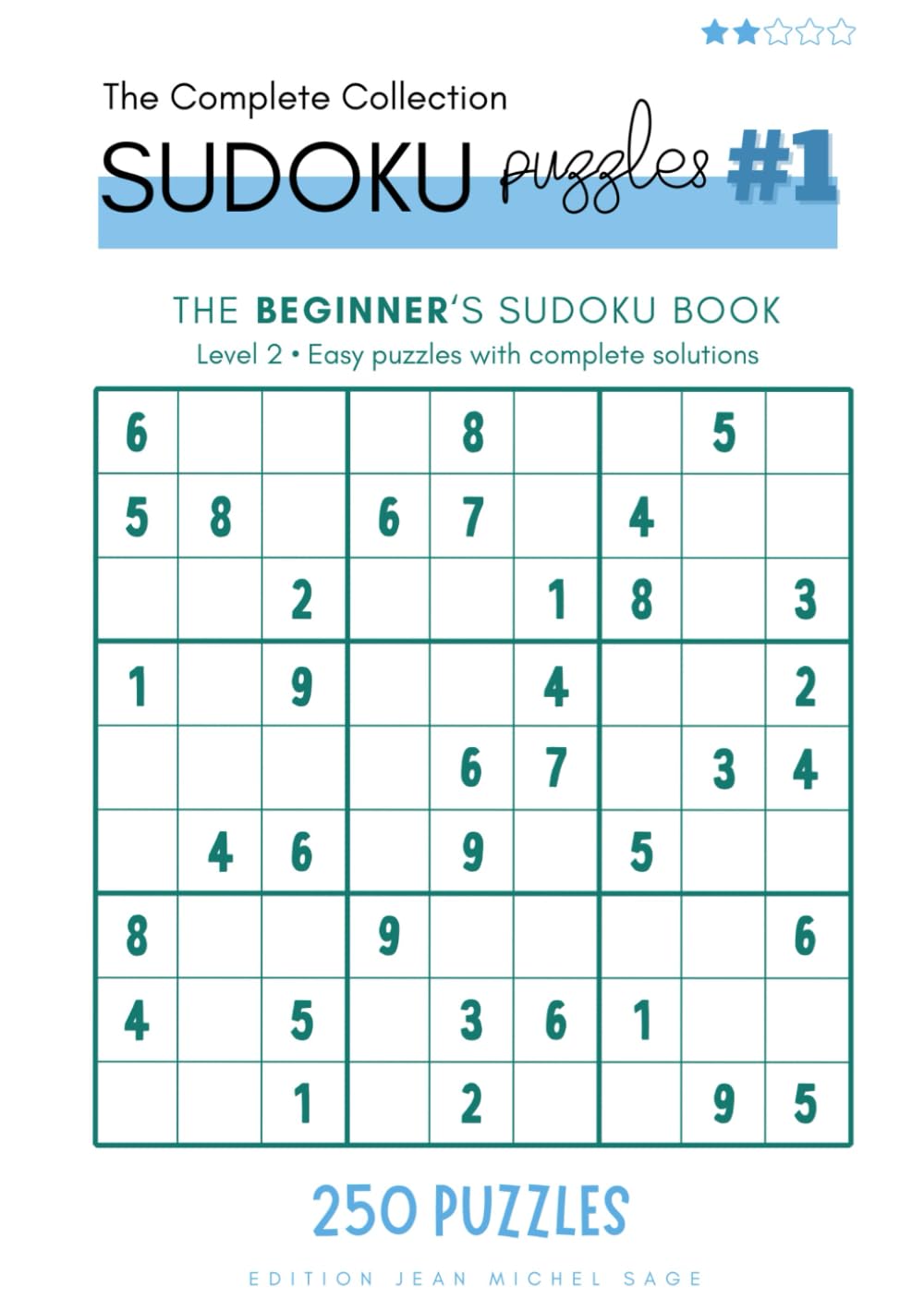 The Biginner's Sudoku Book: Level 2 • Easy puzzles with complete solutions