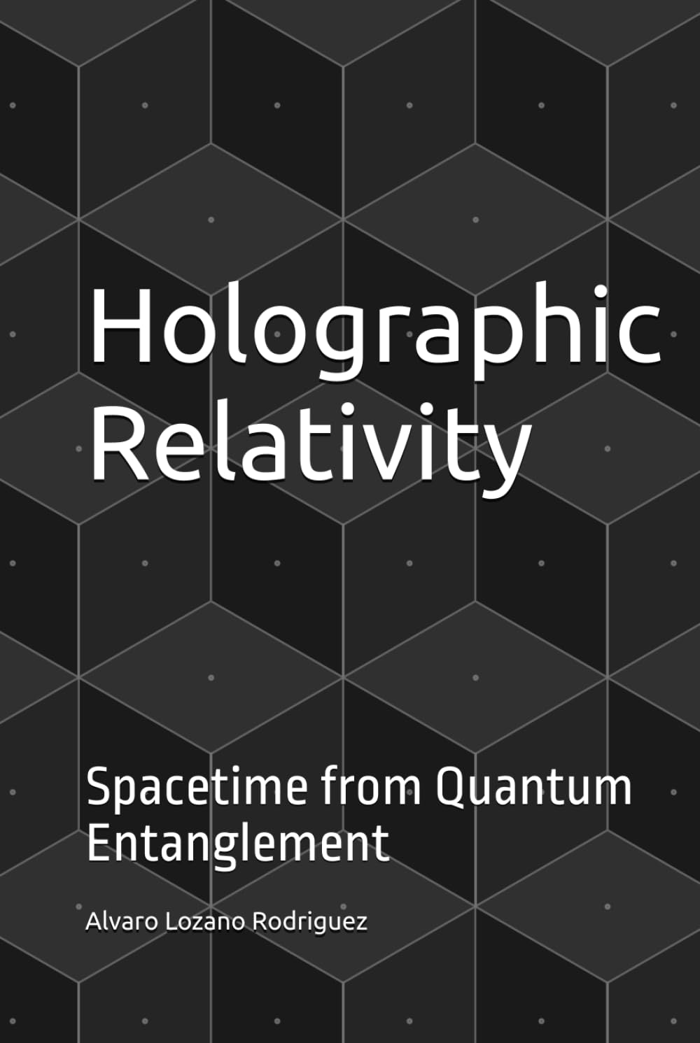 Holographic Relativity: Spacetime from Quantum Entanglement