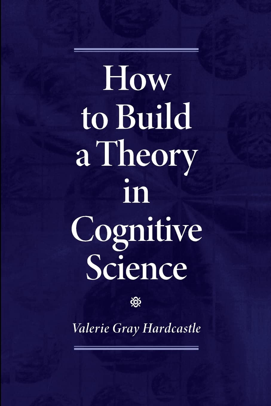 How to Build a Theory in Cognitive Science