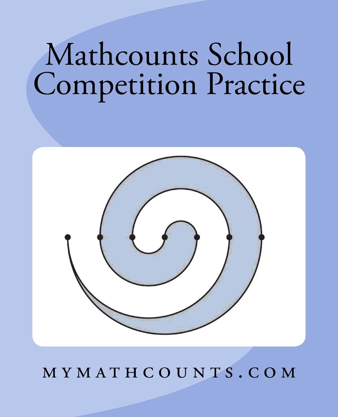 Mathcounts School Competition Practice (Mathcounts Competition Practice Tests)