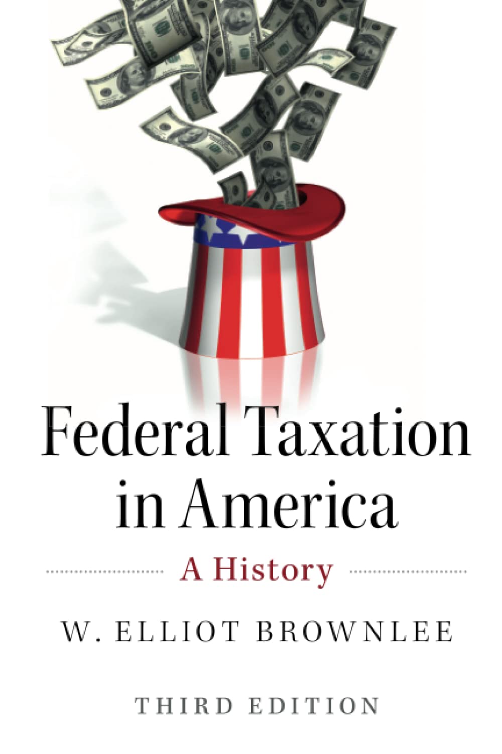 Federal Taxation in America: A History