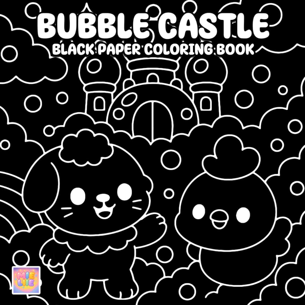 Bubble Castle Black Paper Coloring Book: Whimsical Castle Scenes, Cute Floating Kingdoms, and Glowing Fantasy Moments on Dark Background