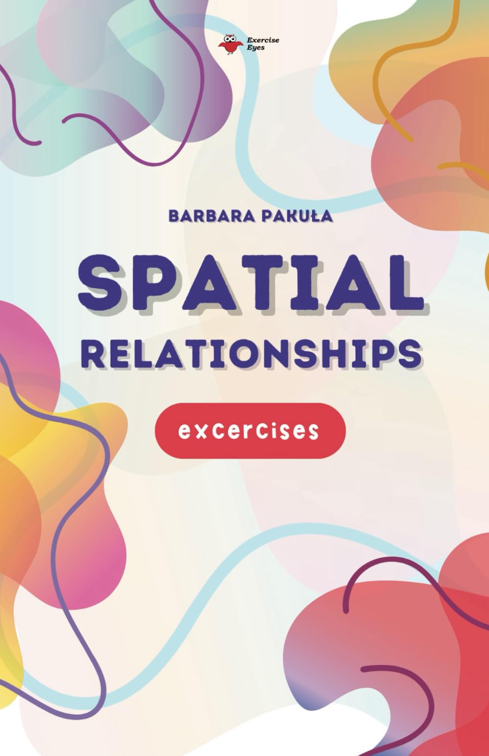 Spatial Relationships Eye Exercises Kit for Children and Adults - Improve Focus, Strengthen Vision: Exercises (Visual Analysis)
