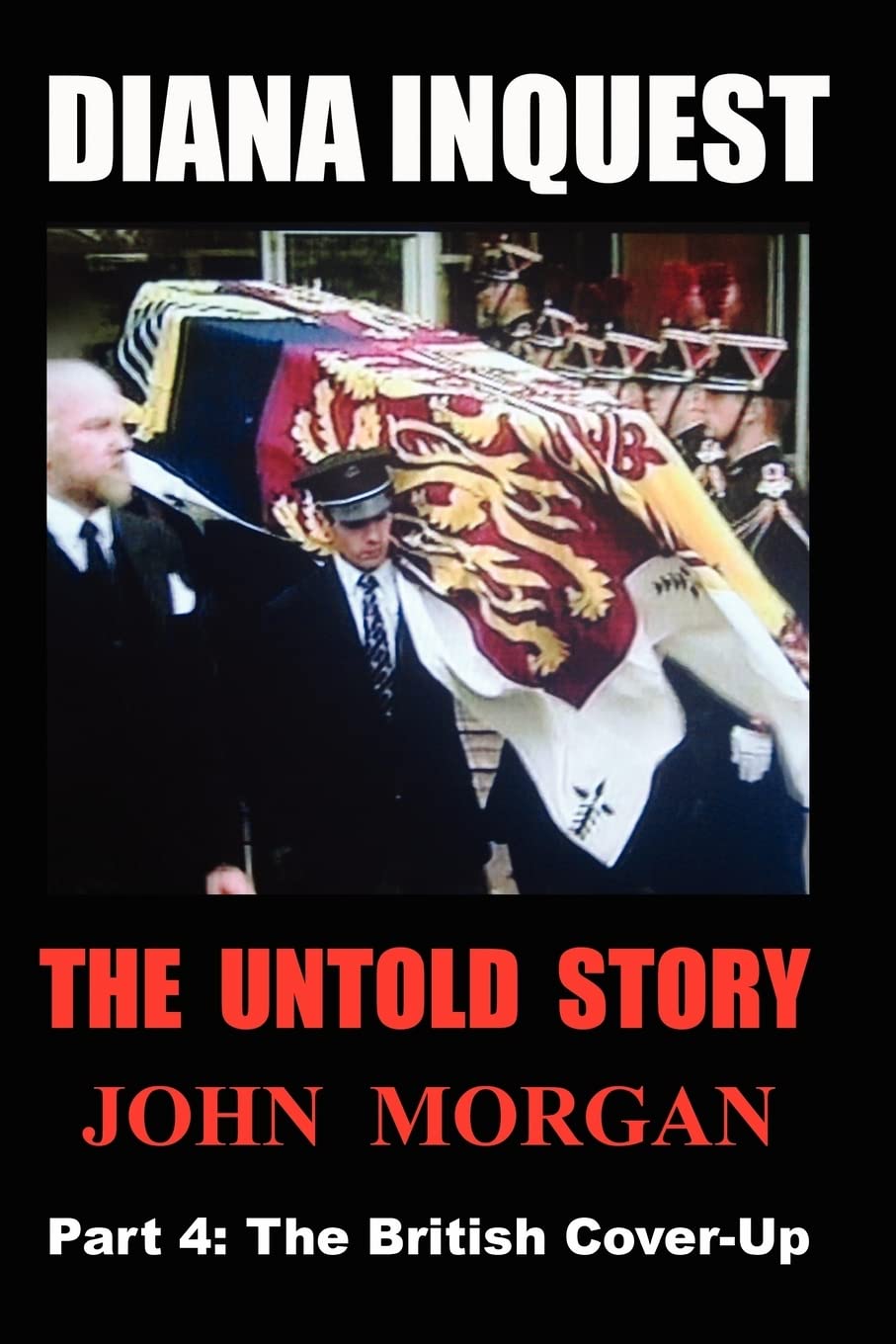 Diana Inquest: The British Cover-Up: Volume 4