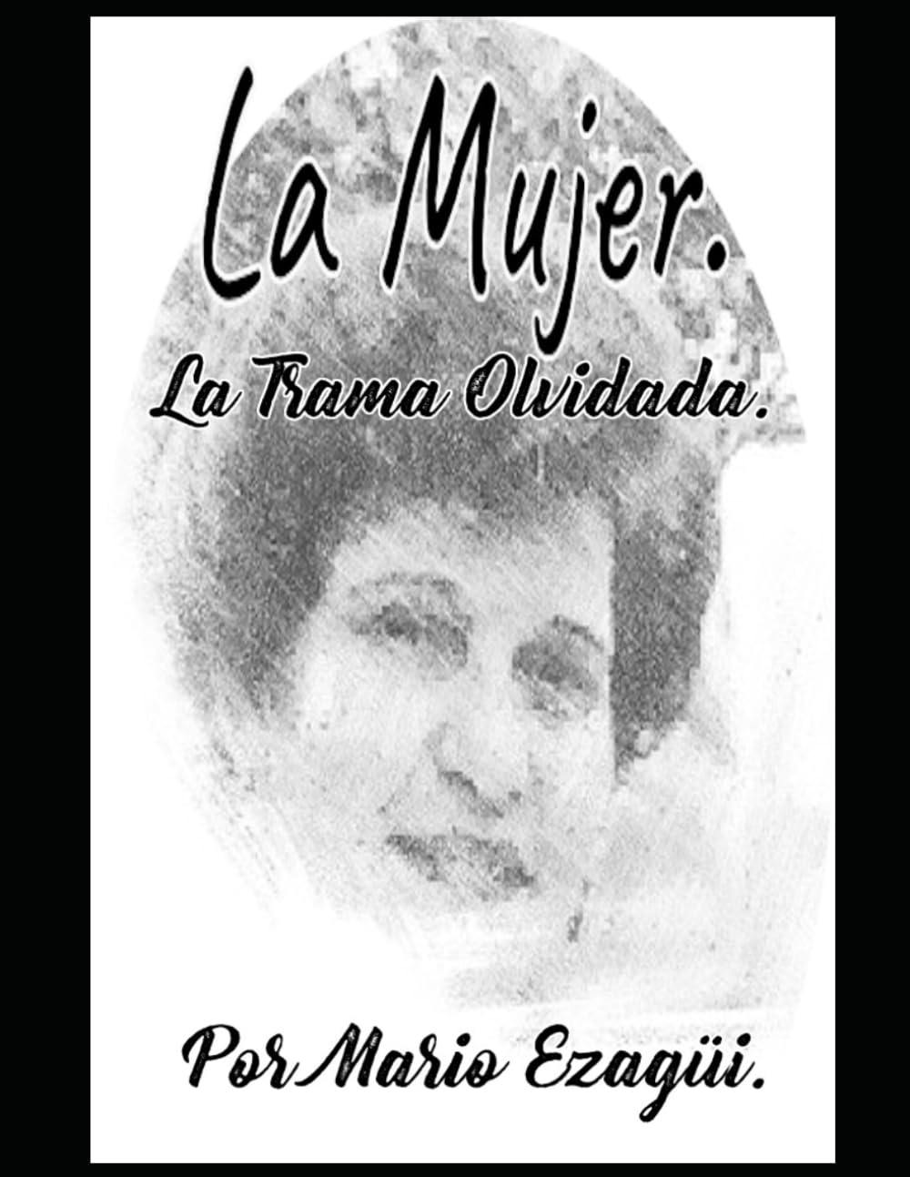 LA MUJER. LA TRAMA OLVIDADA.