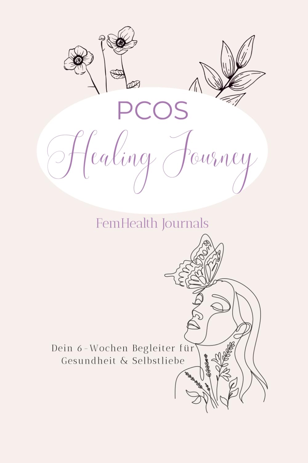 PCOS Healing Journey: Dein 6-Wochen-Begleiter für Gesundheit & Selbstliebe