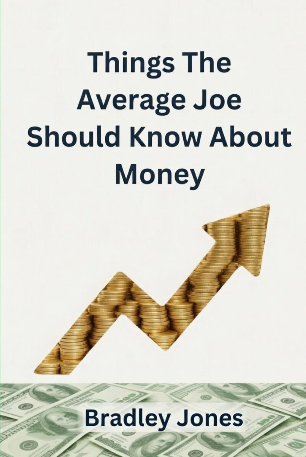 Things The Average Joe Should Know About Money