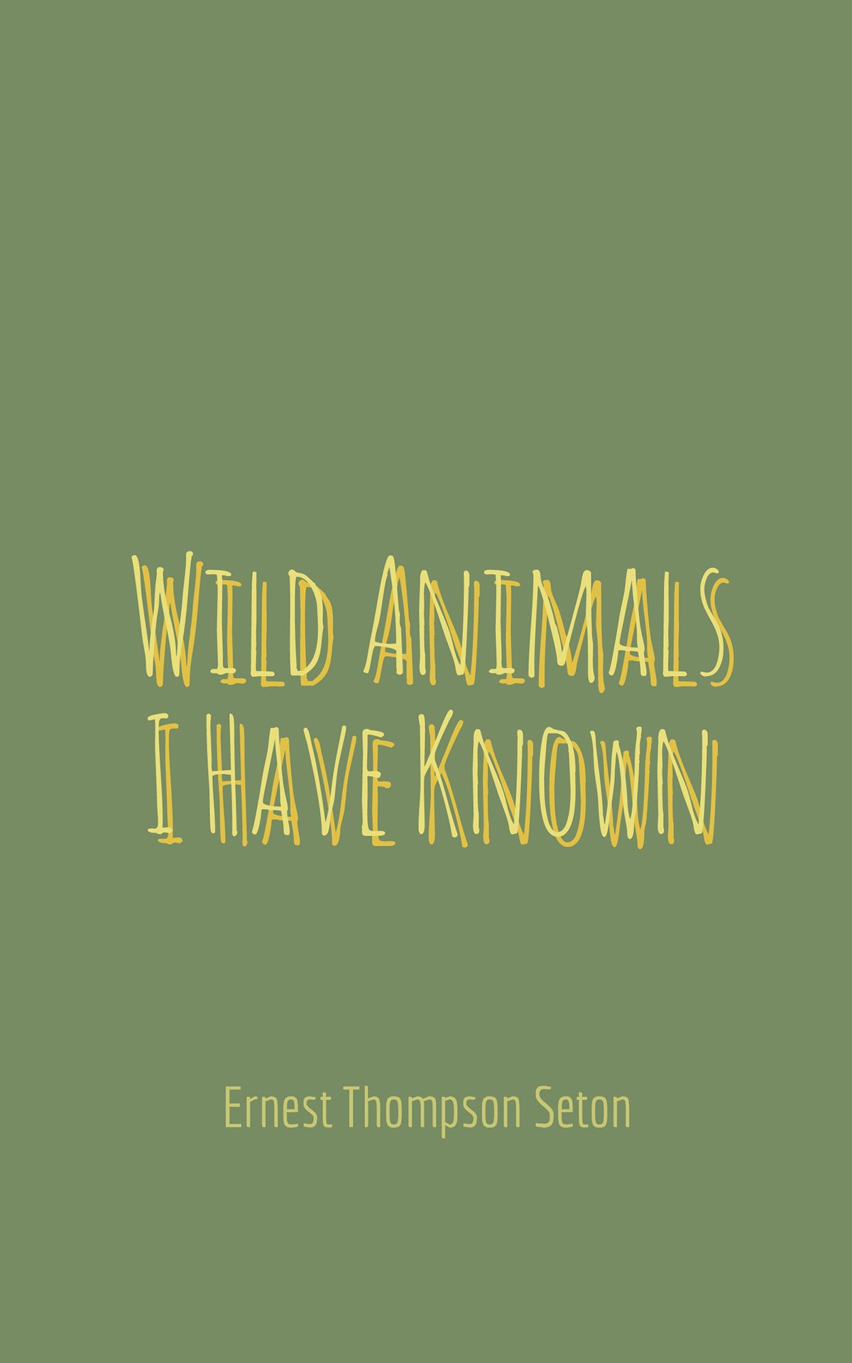 Wild Animals I Have Known