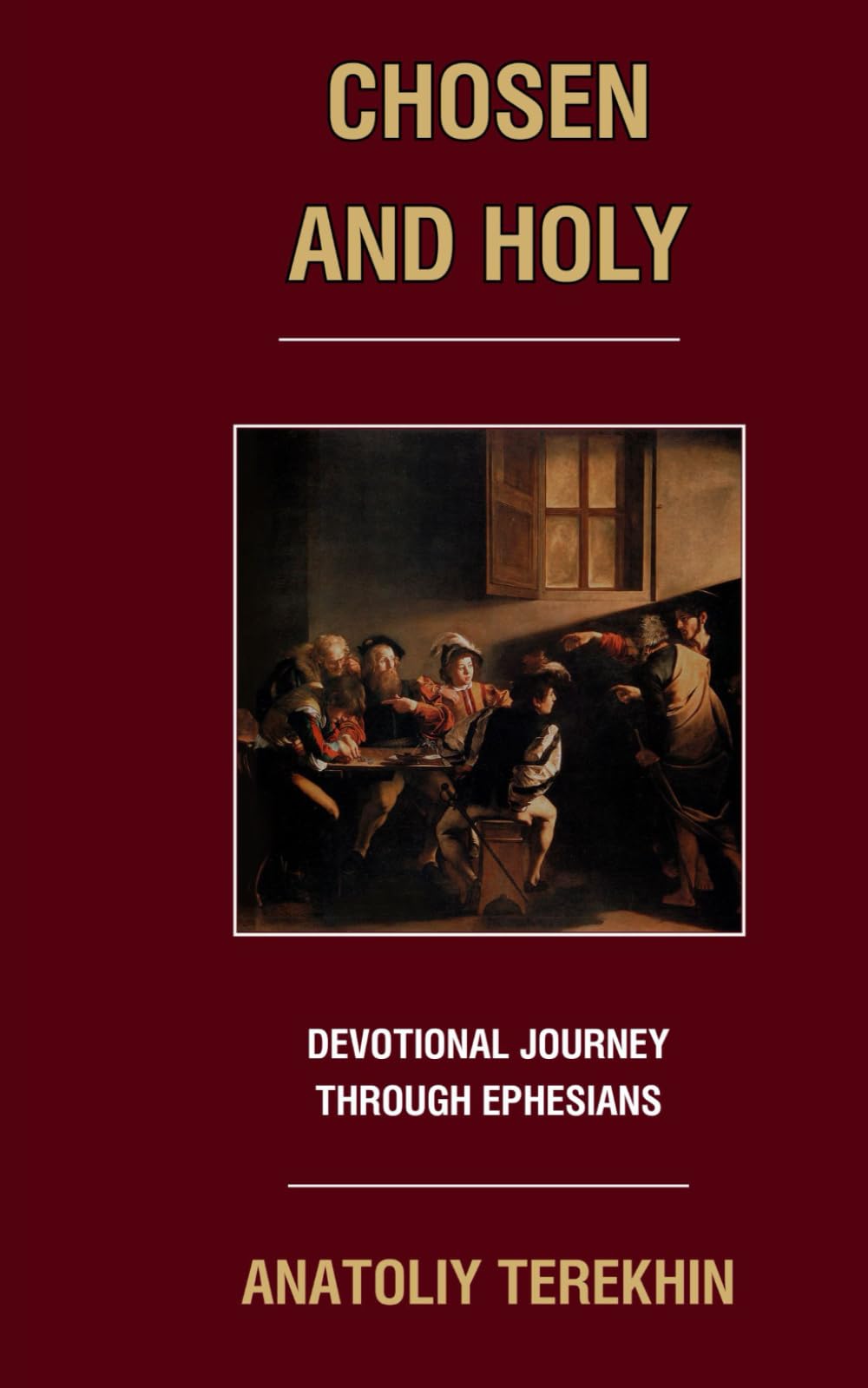 Chosen and Holy: Devotional Journey through Ephesians