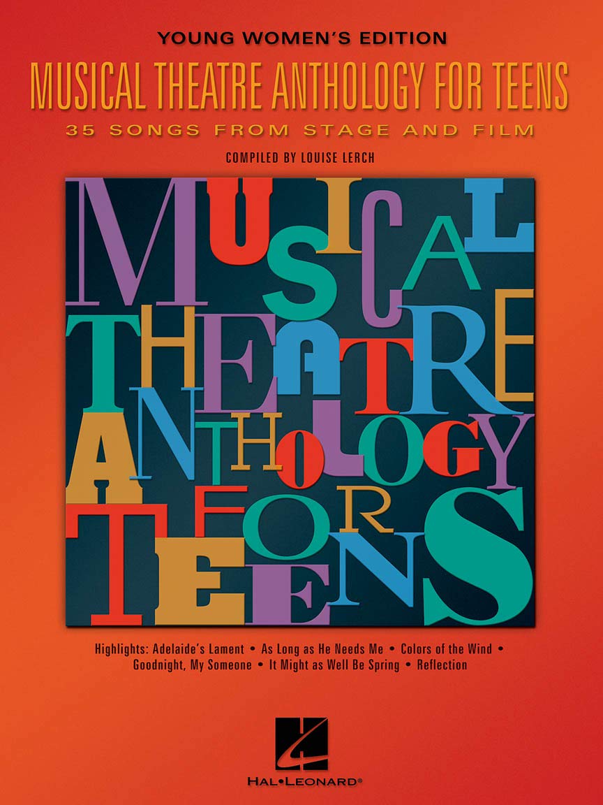 Musical Theatre Anthology for Teens: Young Women's Edition Compiled by Louise Lerch | 35 songs From Stage and Film | Vocal Sheet Music Songbook for Broadway and Disney Favorites (Vocal Collection)