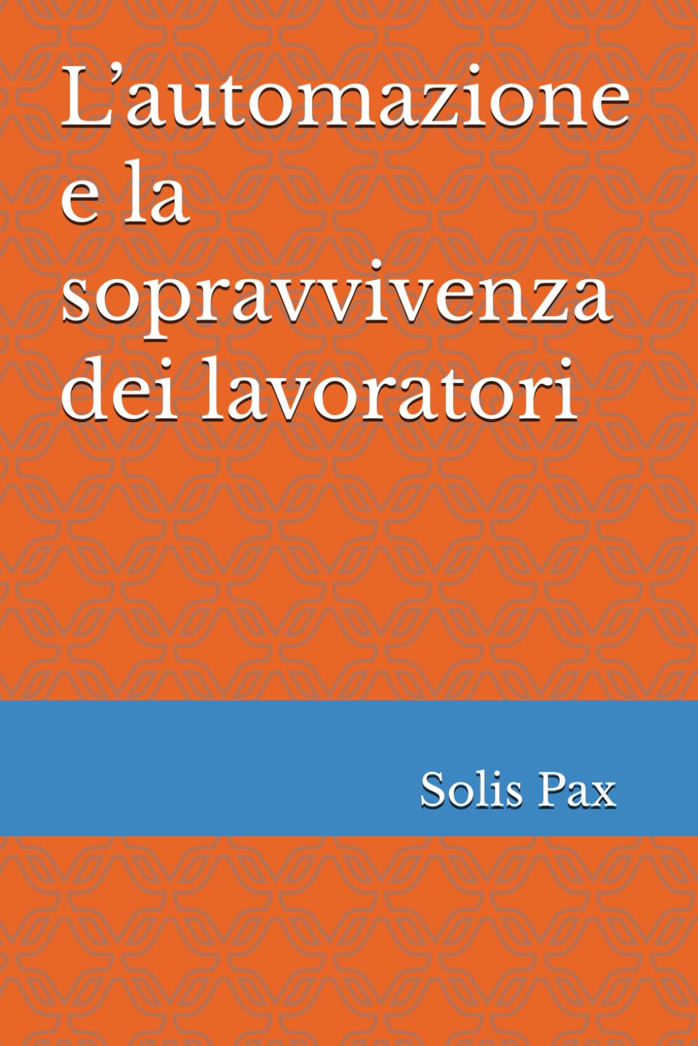 L’automazione e la sopravvivenza dei lavoratori