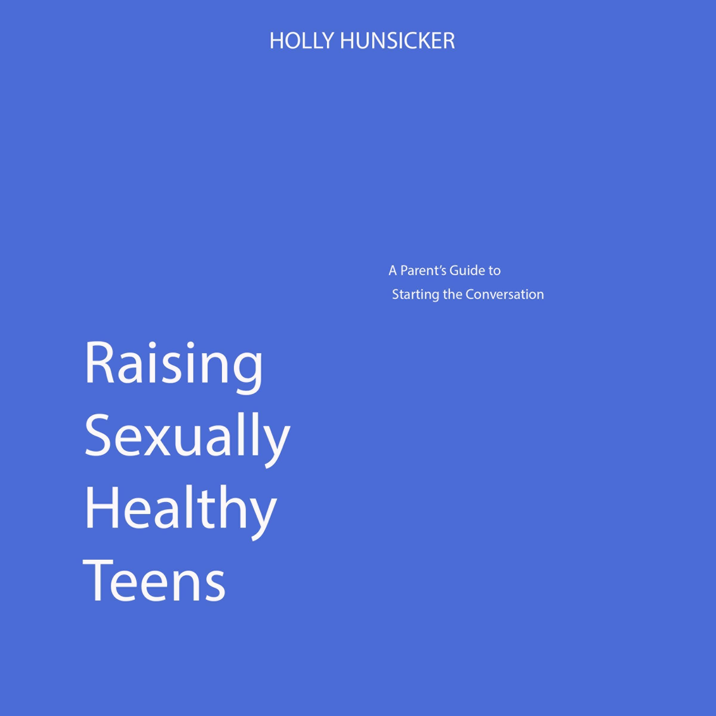 Raising Sexually Healthy Teens