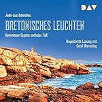 Bretonisches Leuchten (Kommissar Dupin 6)