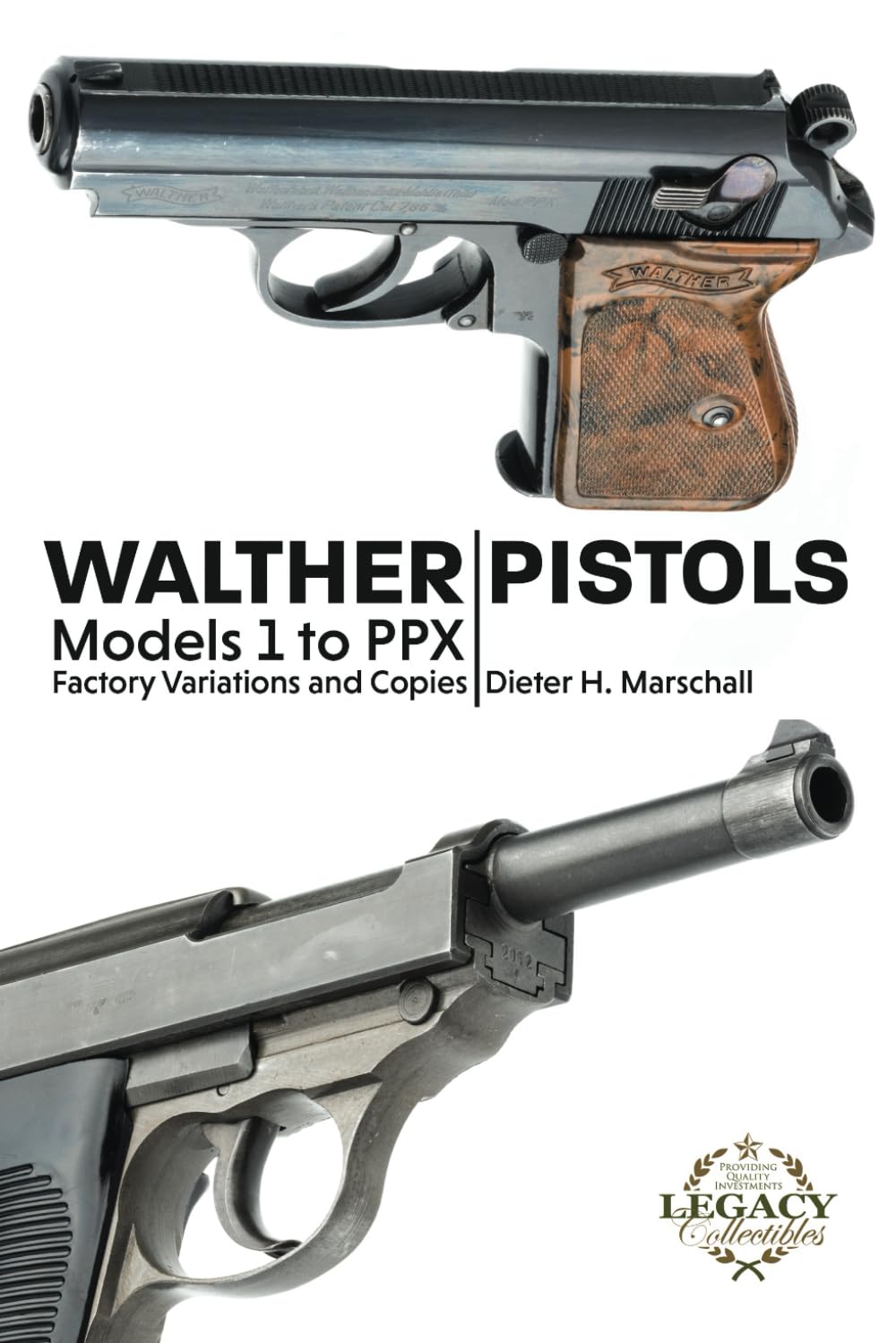 Walther Pistols Models 1 to PPX: Factory Variations and Copies      Paperback – November 25, 2024