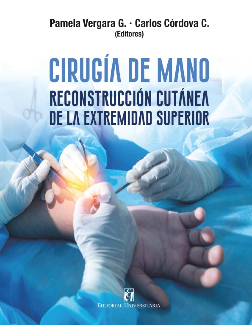 Cirugía de mano: Reconstrucción cutánea de la extremidad superior