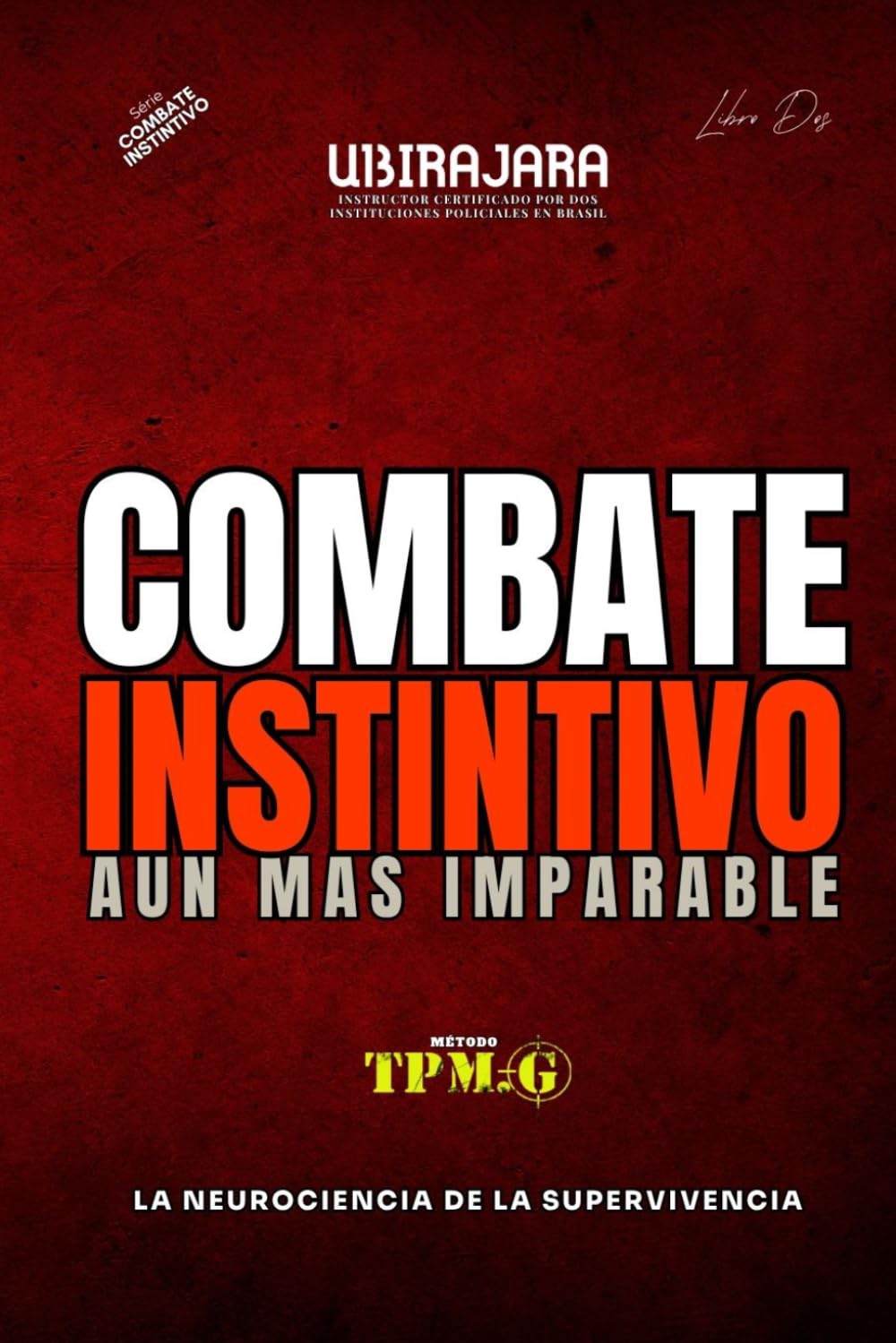 COMBATE INSTINTIVO: AÚN MÁS IMPARABLE