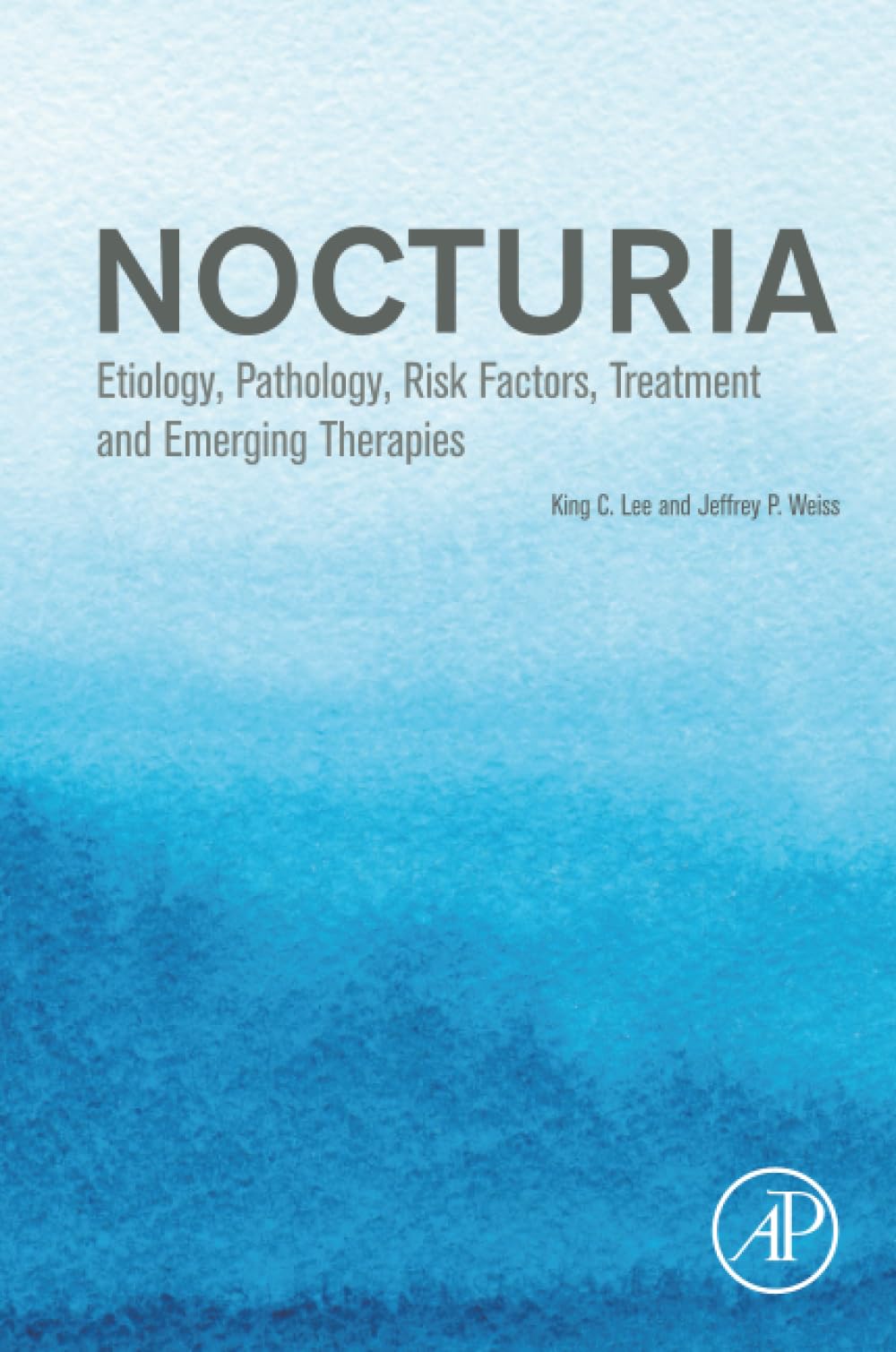 Buy Nocturia: Etiology, Pathology, Risk Factors, Treatment and Emerging Therapies — BookShops.in