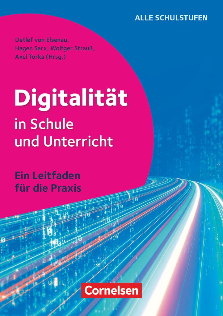 Cornelsen Pädagogik Digitalität In Schule Und Unterricht - Ein Leitfaden Für Die Praxis: Buch