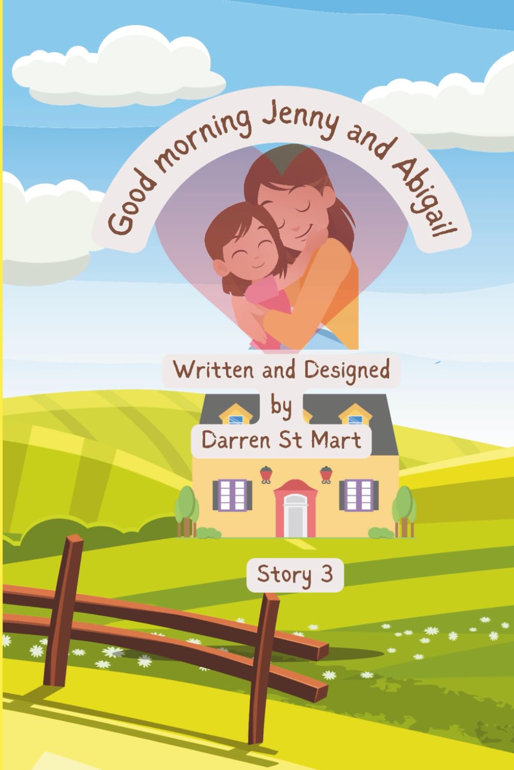 Good morning Jenny and Abigail: 3 (The Lowly Chicken stories new versions)