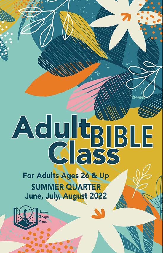 Union Gospel Press Adult Bible Class Regular Print Summer (JuneAug