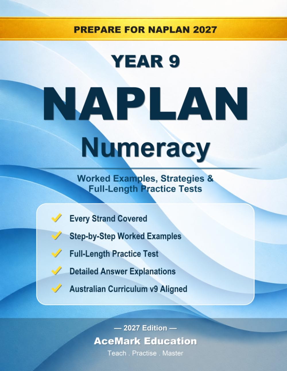 NAPLAN Year 9 Numeracy: Worked Examples, Strategies & Full-Length Practice Tests (AceMark NAPLAN Prep)