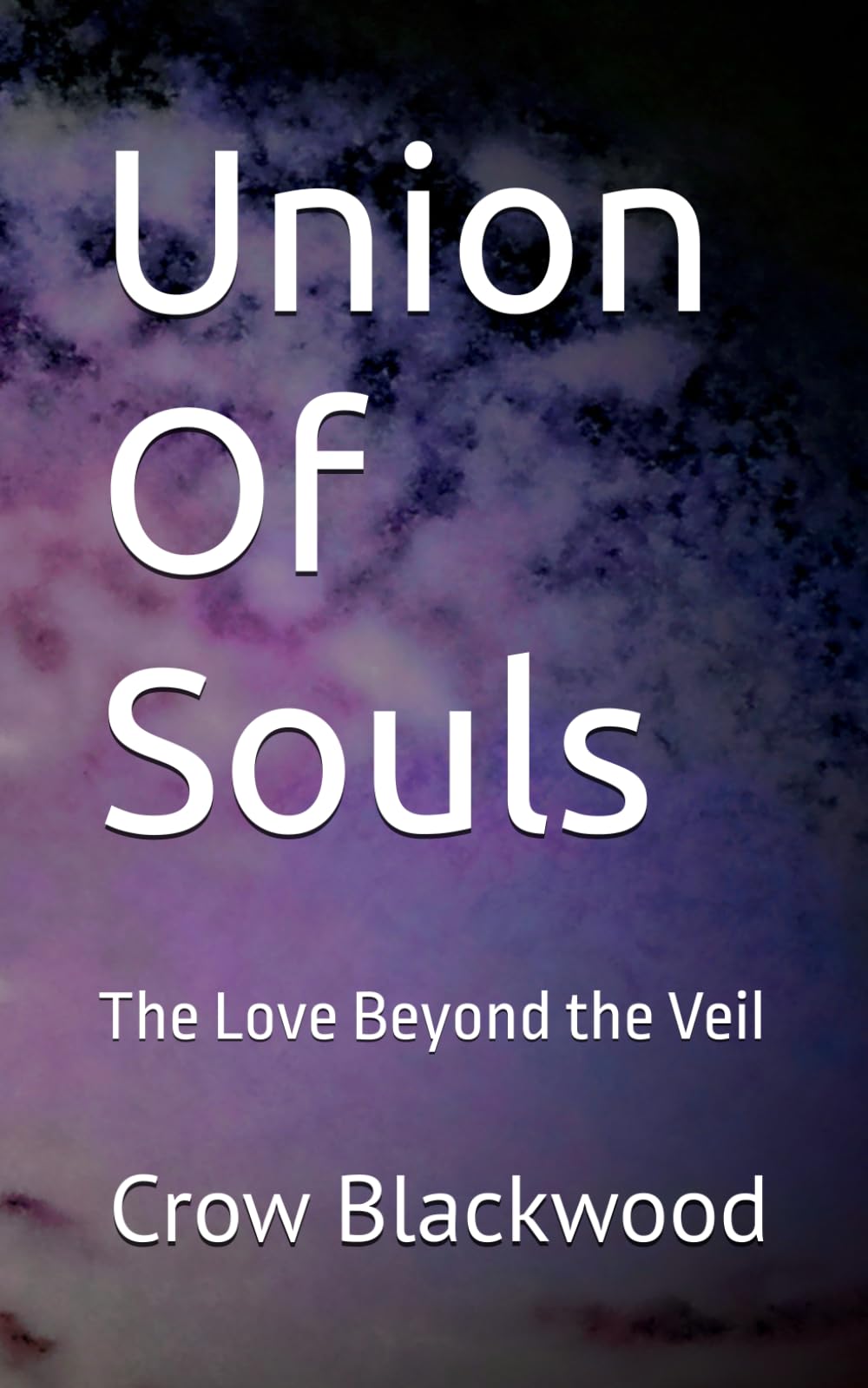 Union Of Souls: The Love Beyond the Veil: 1