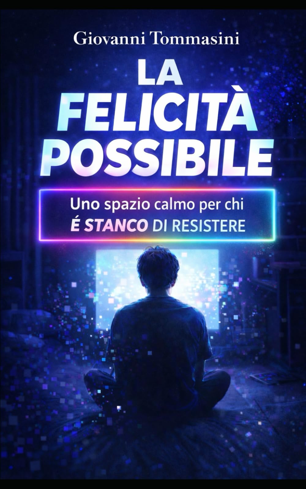 LA FELICITÀ POSSIBILE: Uno spazio calmo per chi è stanco di resistere: 14 (Architettura del Pensiero)