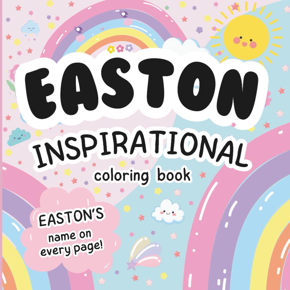 Easton Inspirational Coloring Book: Personalized Just for Easton – Easton's Name Appears on Every Coloring Page