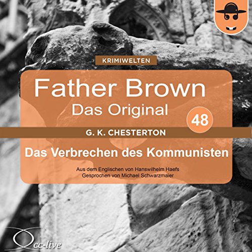 Das Verbrechen des Kommunisten: Father Brown - Das Original 48 Das Verbrechen des Kommunisten: Father Brown - Das Original 48