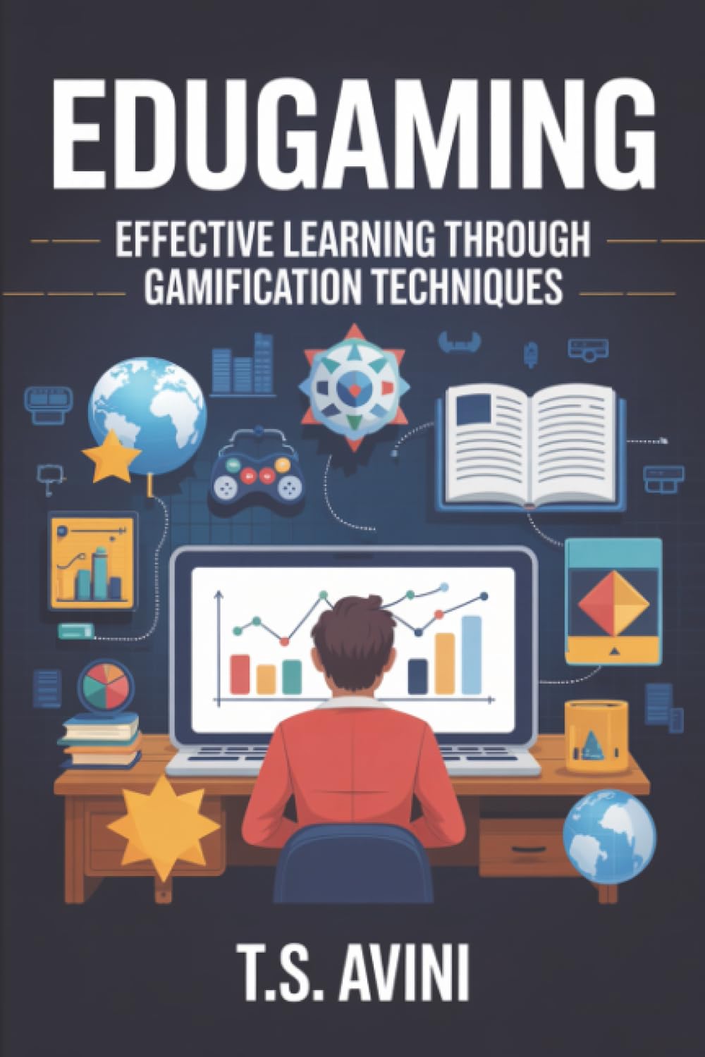 EduGaming: Effective Learning through Gamification Techniques
