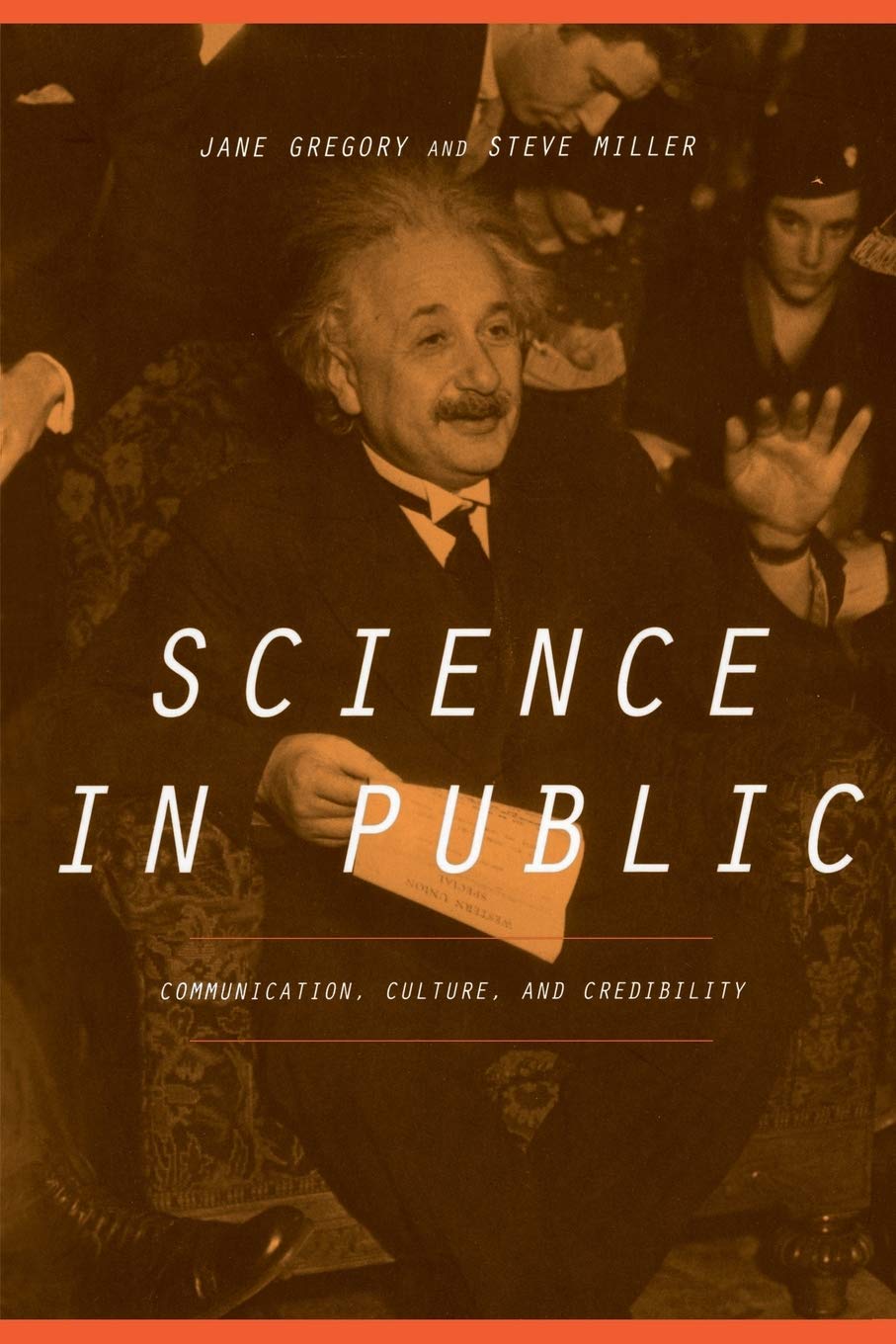 Science In Public: Communication, Culture, And Credibility