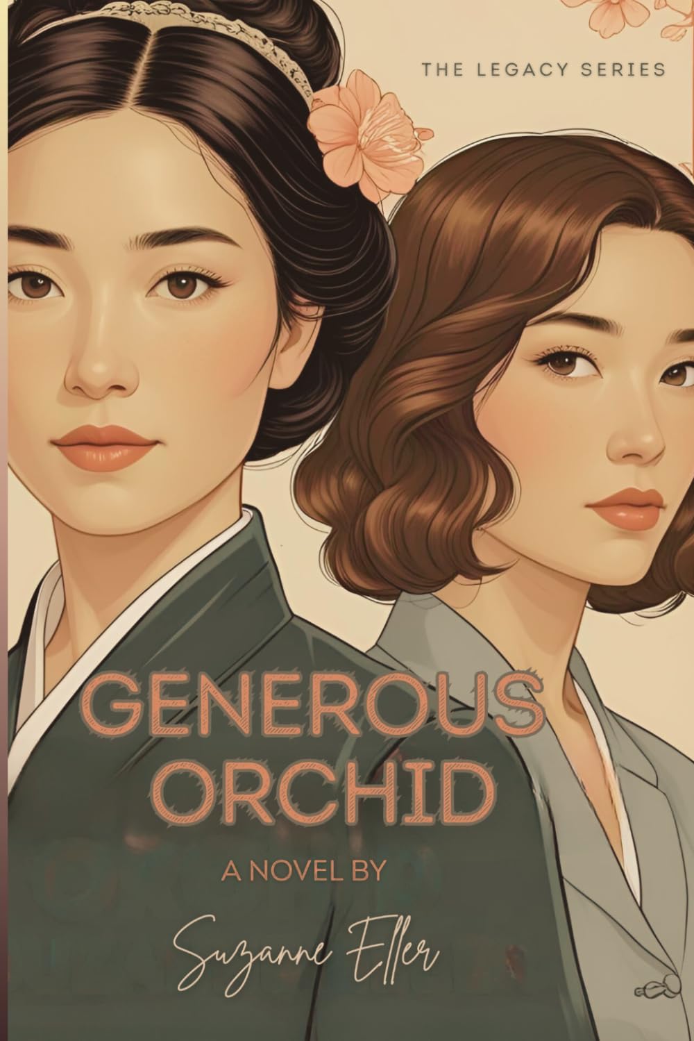 Generous Orchid: The Legacy Series Book 1: (A sweeping historical novel of faith, revolution, and friendship)