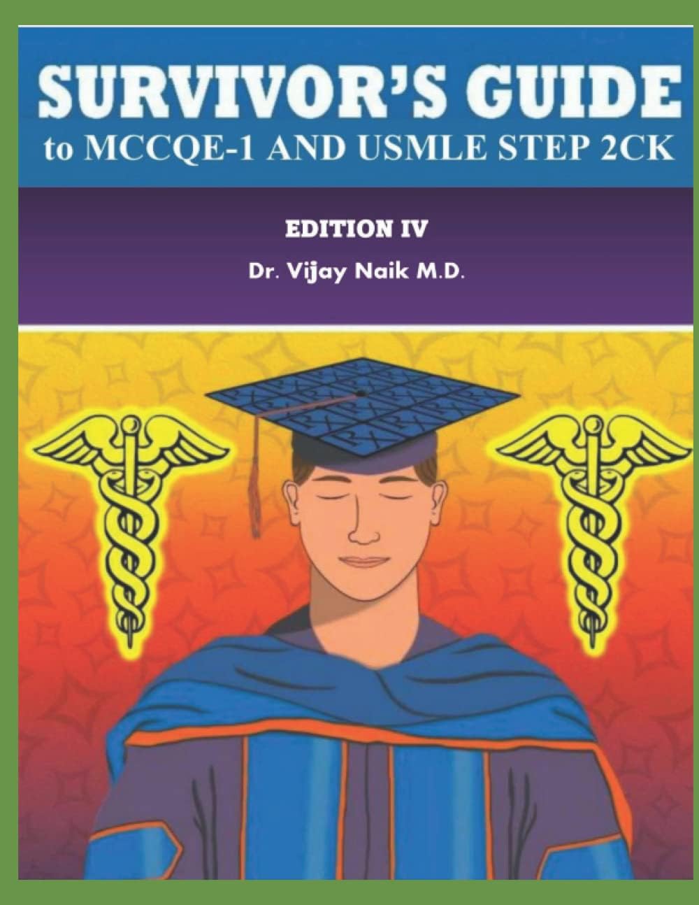 SURVIVORS GUIDE TO MCCQE-1: EDITION-IV: 2023