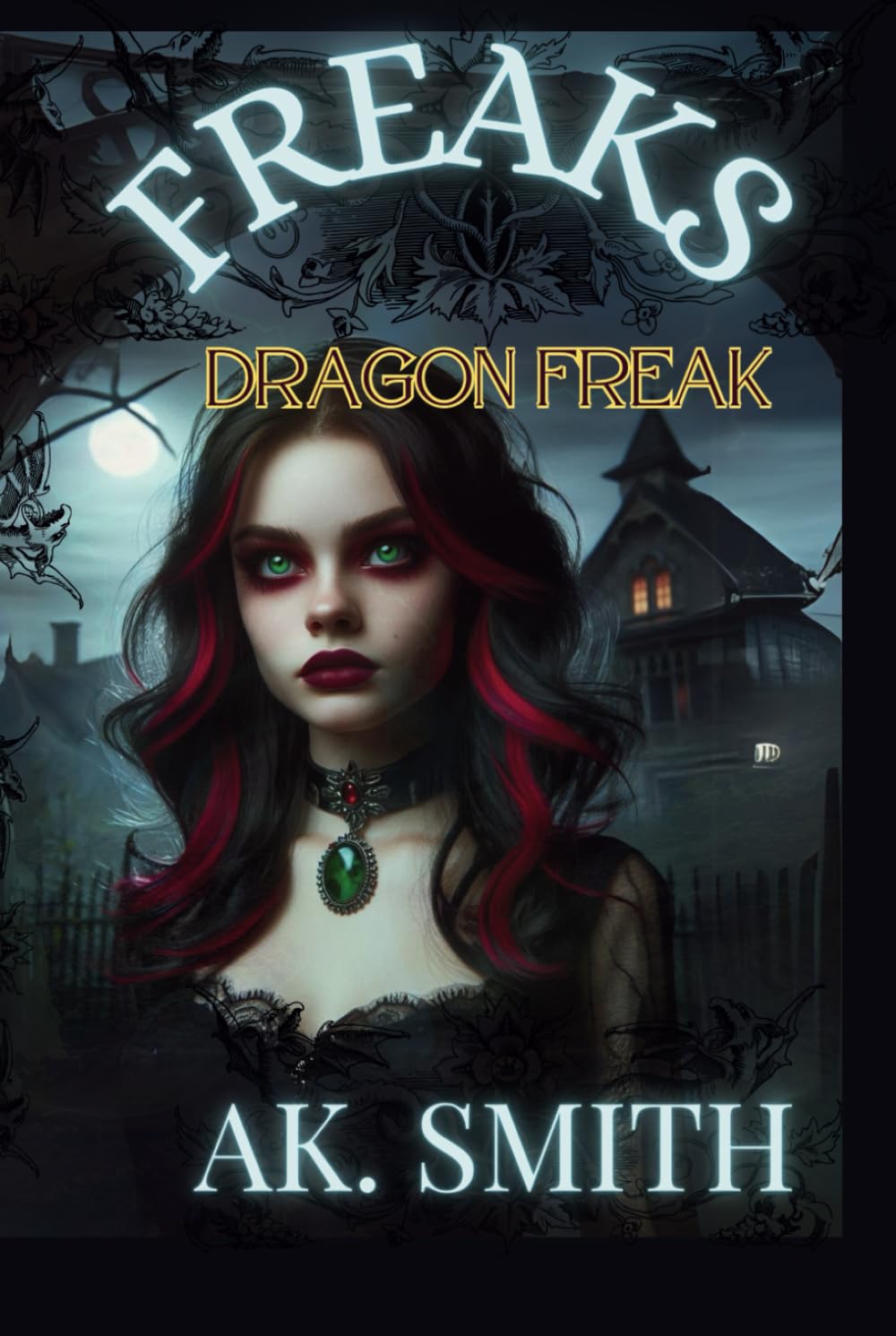 Freaks: Dragon Freak (The Freak Series)