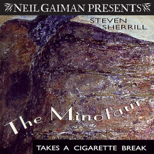 Cover art for The Minotaur Takes a Cigarette Break: A Novel