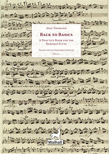 Back To The Basics. A Practice Book For The Baroque Flute | Ein Technikbuch für die Traversflöte (Englische Ausgabe)