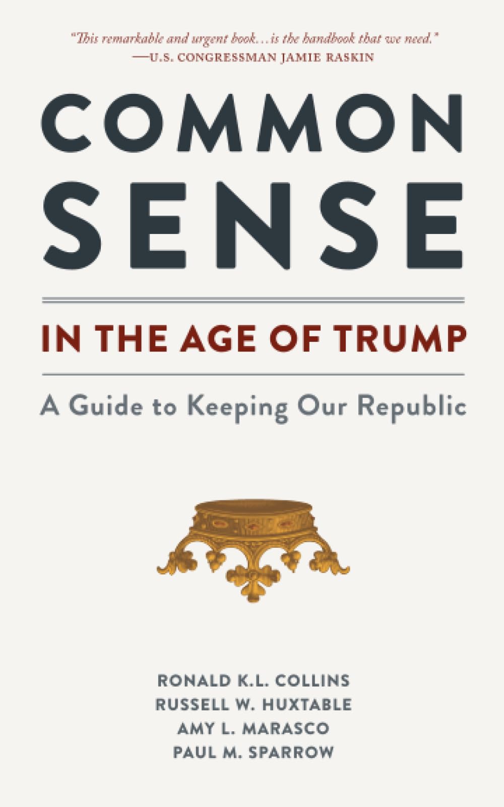 Common Sense in the Age of Trump: A Guide to Keeping Our Republic