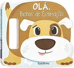 Agite e Rodopie! Um Livro com alça: Olá, Bichos de Estimação