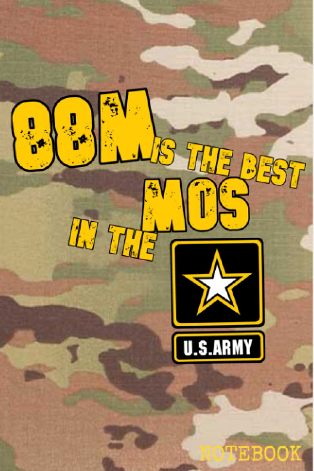 “88M is the Best MOS in the Army” MOS Army Motor Transport Operator Camo Notebook/Logbook