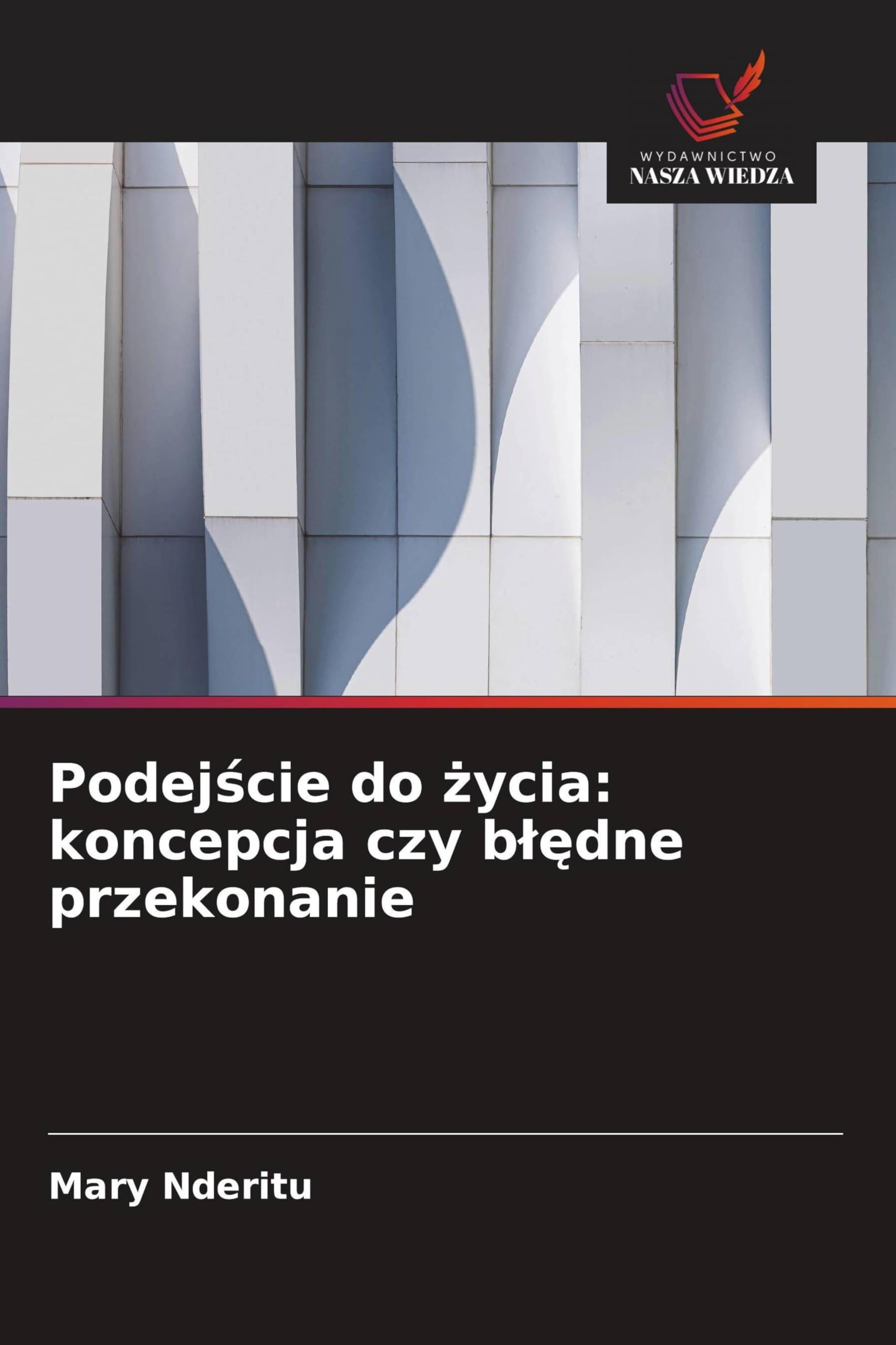 Podej¿cie do ¿ycia: koncepcja czy b¿¿dne przekonanie