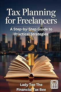 Tax Planning for Freelancers: A Step-by-Step Guide to Practical Strategies