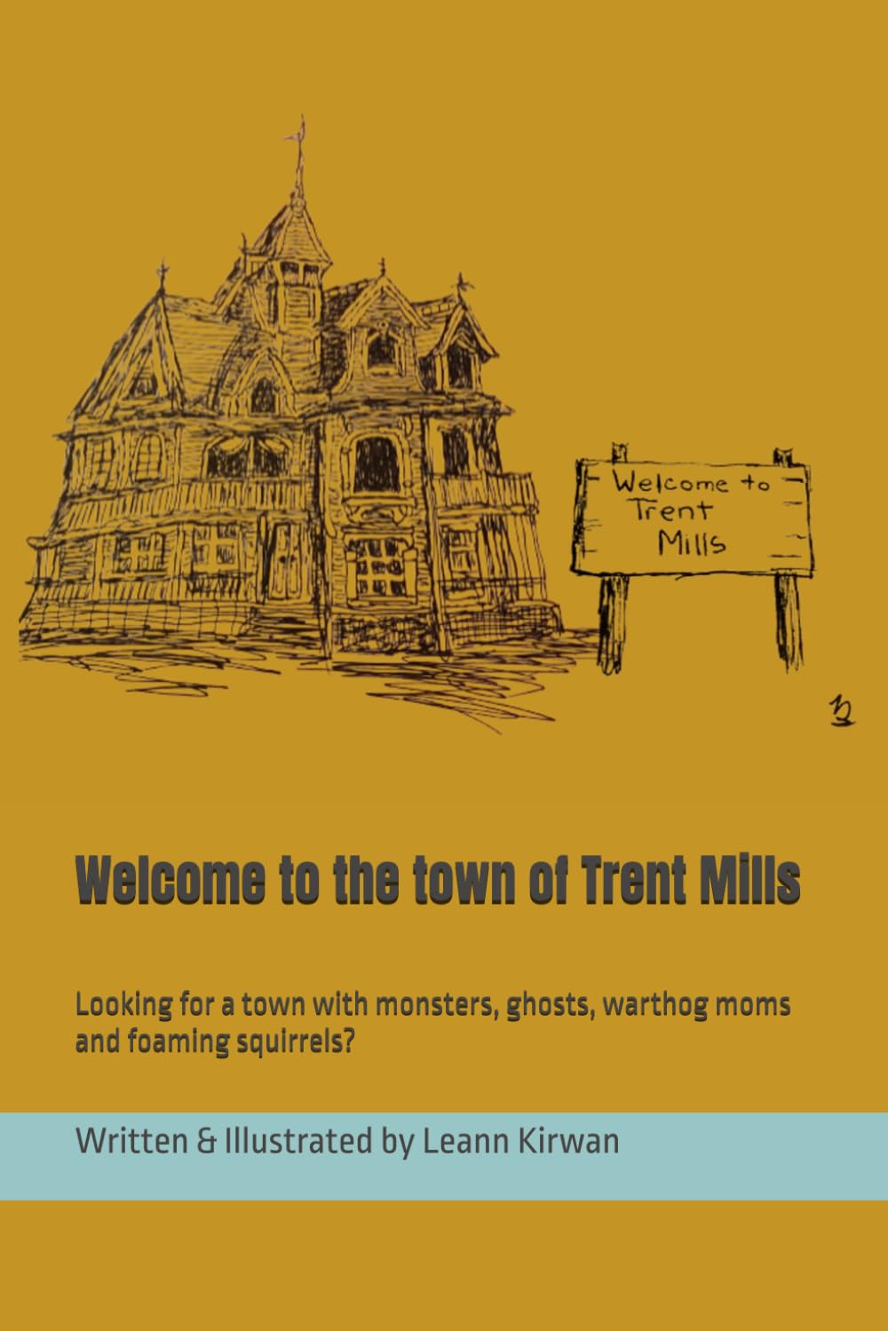 Welcome to the town of Trent Mills: Looking for a town with monsters, ghosts, warthog moms and foaming squirrels?