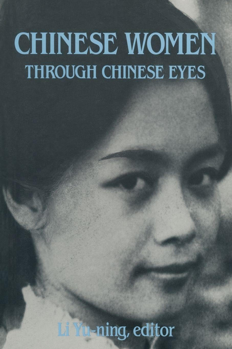 Chinese Women Through Chinese Eyes (East Gate Books)