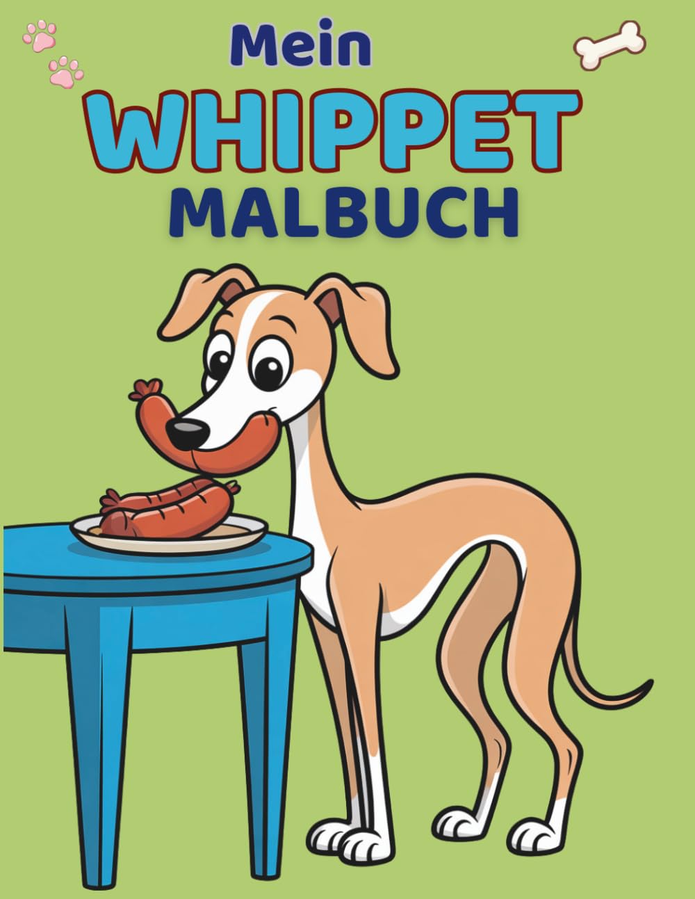 Whippet Malbuch für Kinder ab 5 Jahren: Süße Hunde Malvorlagen für Kinder | Einfaches Ausmalbuch für kleine Tierfreunde