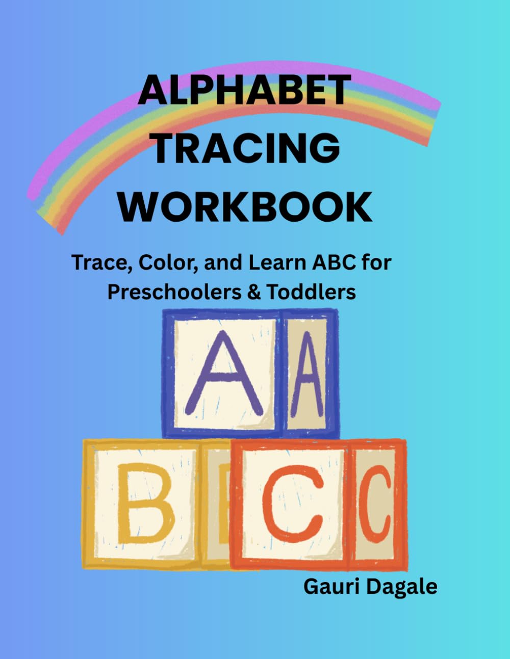 Alphabet Tracing Workbook: Trace, Color and Learn ABC for Preschoolers & Toddlers