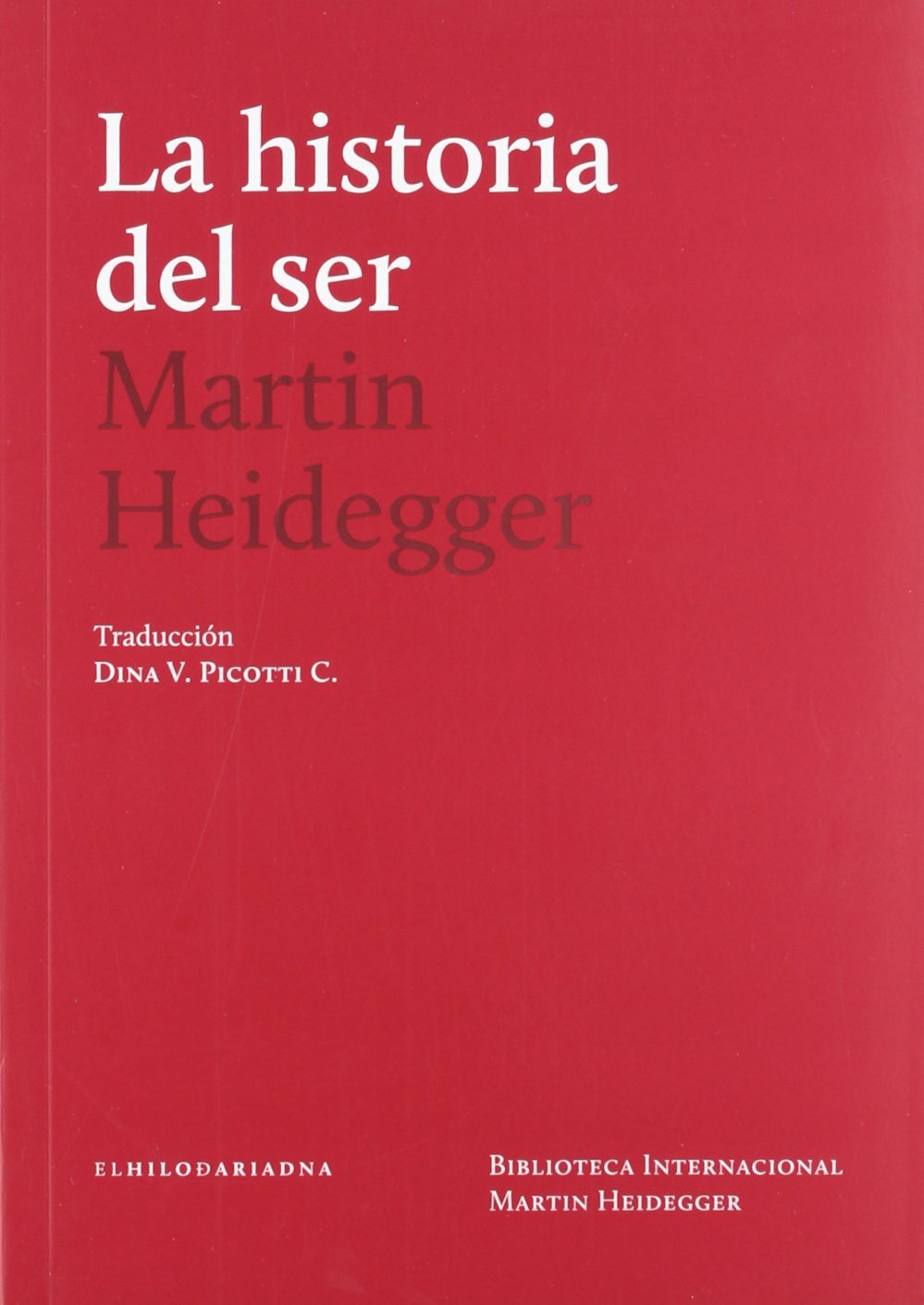 La Historia Del Ser Heidegger, Martin Amazon.ca Livres