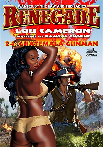 Renegade 24: Guatemala Gunman (A Captain Gringo Western)